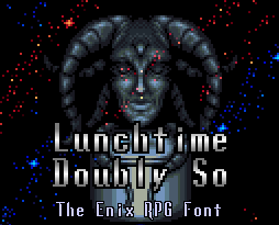 Lunchtime Doubly So: The Enix RPG Font
