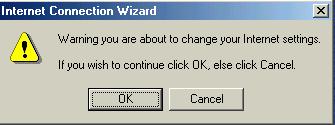 Warning you are about to change your Internet settings